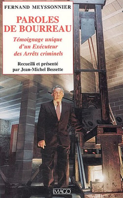 Paroles de bourreau - témoignage unique d'un exécuteur des arrêts criminels