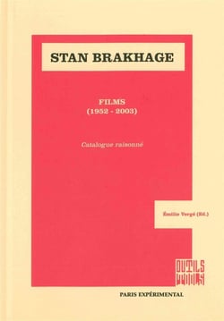 Stan Brakhage, films (1952-2003) - catalogue raisonné