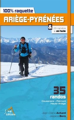 100% raquette : ariège-pyrénées - 35 randos