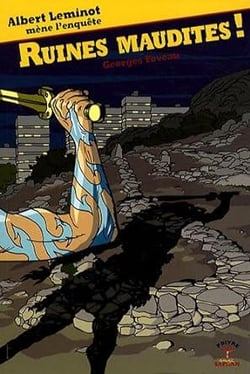 Ruines maudites ! - Albert Leminot mène l'enquête