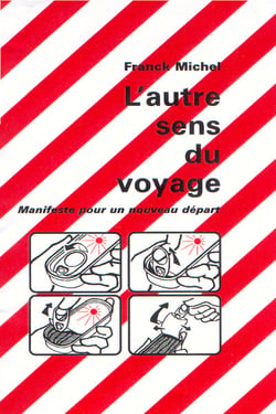 L'autre sens du voyage - manifeste pour un nouveau depart