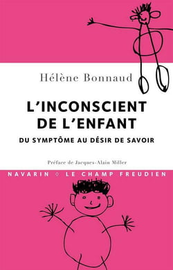 L'inconscient de l'enfant - du symptôme au désir de savoir