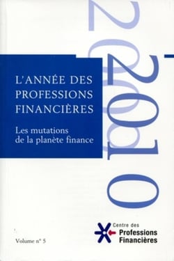 L'année des professions financières Tome 5 - les mutations de la planète finance (édition 2009-2010)