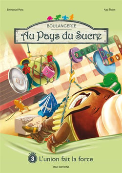Au pays du sucre Tome 3 : l'union fait la force !