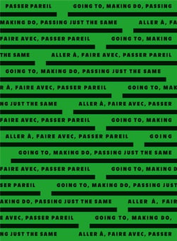 Aller à, faire avec, passer pareil