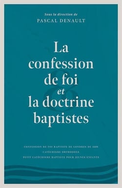 La confession de foi et la doctrine baptistes