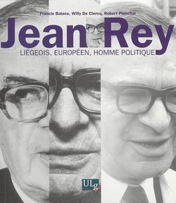 Jean rey - liégeois, européen, homme politique