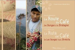La route du café - des yungas à la bretagne / la ruta des café - de los yungas hasta bretanà