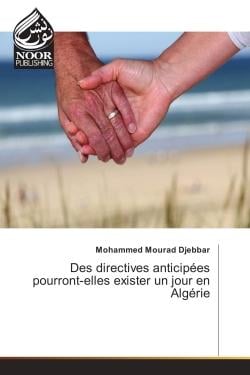 Des directives anticipees pourront-elles exister un jour en Algerie