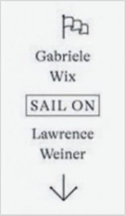 Lawrence weiner sail on /anglais/allemand