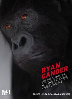 Ryan Gander Grunts, hoots, whimpers, barks and screams