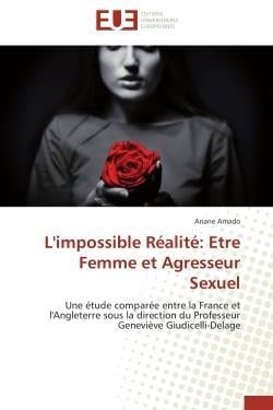 L'impossible realite: etre femme et agresseur sexuel