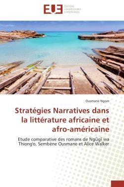 Strategies narratives dans la litterature africaine et afro-americaine