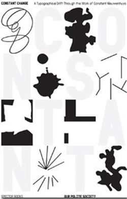 Constant change : A typographical drifting through the work of constant nieuwenhuys
