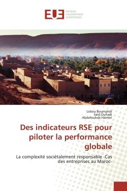 Des indicateurs RSE pour piloter la performance globale : La complexité sociétalement responsable -Cas des entreprises au Maroc-