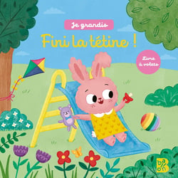 Je grandis : Fini la tétine !