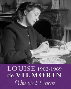 Louise De Vilmorin (1902-1969) : Une Vie A L'Oeuvre