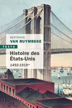 Histoire des Etats-Unis Tome 1 : 1492-1919