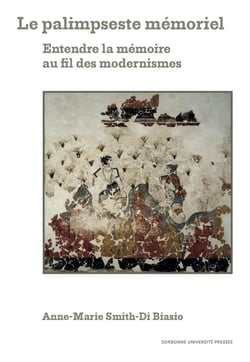 Le palimpseste mémoriel : Entendre la mémoire au fil des modernismes
