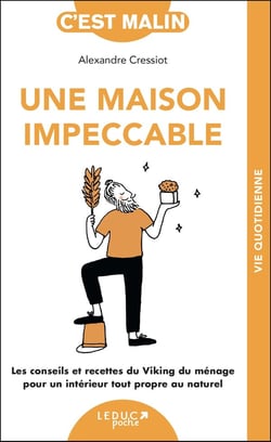 C'est malin poche : Une maison impeccable, c'est malin ! : Les conseils et recettes du Viking du ménage pour un intérieur tout propre au naturel