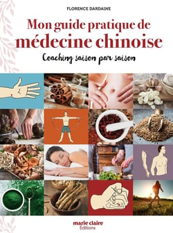 Mon guide pratique de médecine chinoise