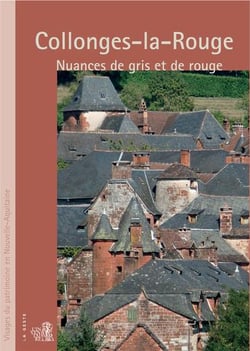 Collonges-la-Rouge: Nuances de gris et de rouge