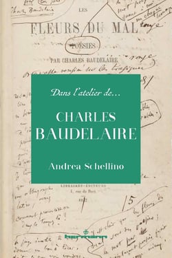 Dans l'atelier de... : Charles Baudelaire