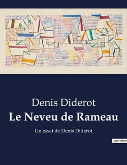 Le Neveu de Rameau : Dialogue philosophique et satirique sur la société et le génie