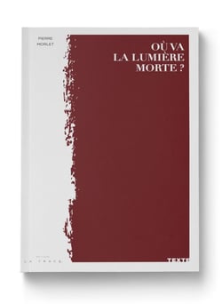 Ou va la lumière morte ?