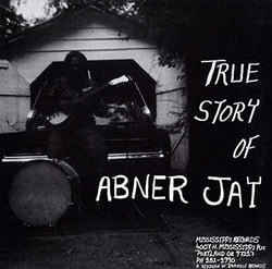 True Story Of Abner Jay