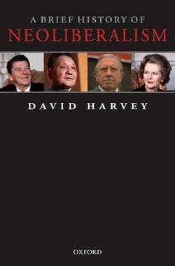 A BRIEF HISTORY OF NEOLIBERALISM - NEW EDITION