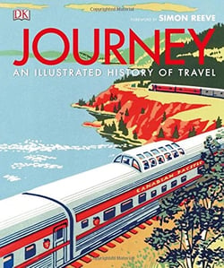 JOURNEY - AN ILLUSTRATED HISTORY OF TRAVEL