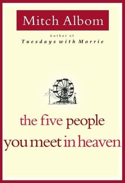 THE FIVE PEOPLE YOU MEET IN HEAVEN
