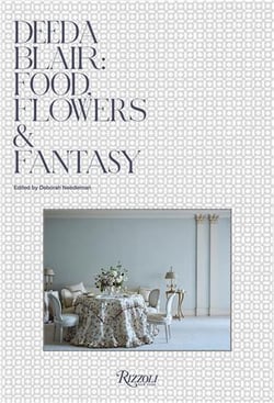 Deeda Blair : food, flowers & fantasy