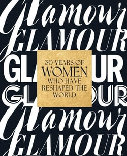 Glamour : 30 years of women who have reshaped the world