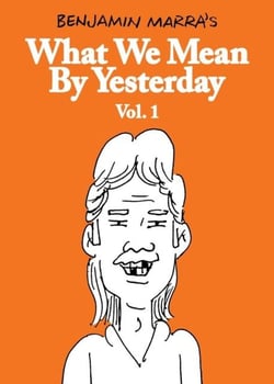 What we mean by yesterday Tome 1