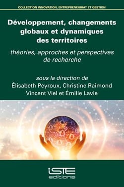 Développement, changement globaux et dynamiques des territoires : théories, approches et perspectives de recherche