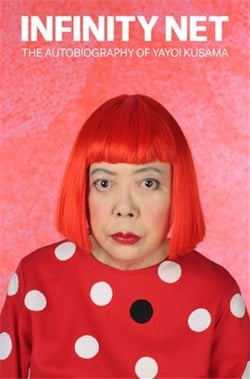 Infinity net the autobiography of yayoi kusama (paperback)