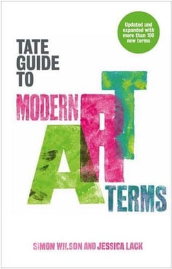 The tate guide to modern art terms (updated and expanded edition)