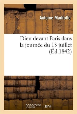 Dieu devant paris dans la journee du 13 juillet (intervention divine entre la royaute et la regence)