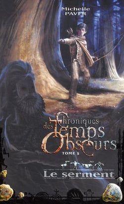 Chroniques des temps obscurs t.5 - le serment