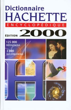 Dictionnaire hachette encyclopedique 2000