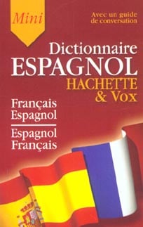 Mini dictionnaire espagnol hachette et vox