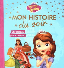 Mon histoire du soir : Princesse Sofia : fête des mères