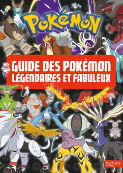 Pokémon : guide des Pokémon légendaires et fabuleux