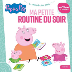 Peppa Pig : ma petite routine du soir