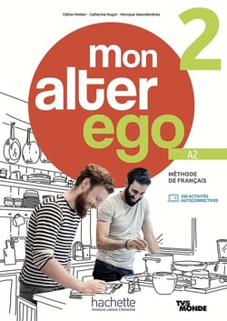 Mon alter ego 2 : FLE - livre de l'élève
