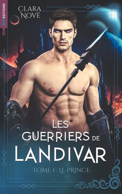 Les guerriers de Landivar Tome 1 : Le prince