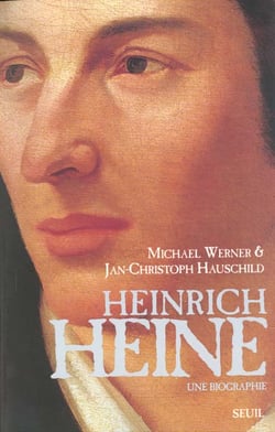 Heinrich heine. une biographie