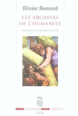 Les archives de l'humanite. essai sur la philosophie de vico